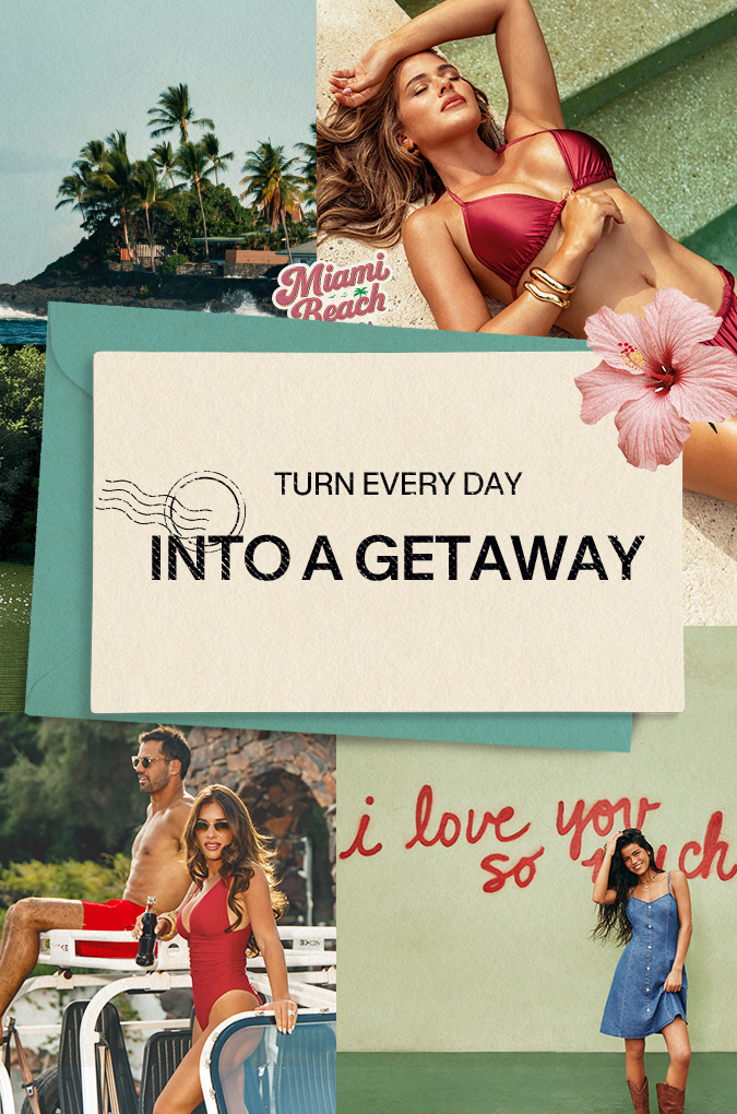Turn Everyday Into A Getaway